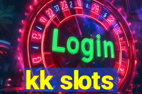 kk slots